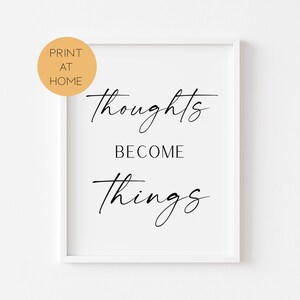Thoughts Become Things Print - Law Of Attraction Print - Law Of Attraction - Manifesting Motivational Quote - Affirmation Positive Print