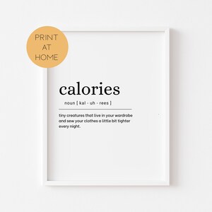Calories Print - Funny Kitchen Prints - Food Definition Print - Home Decor Wall Art - Kitchen Quote Prints - Prints For The Kitchen, Digital