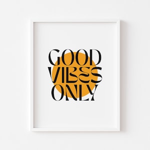 Impresión solo de buenas vibraciones - Impresiones de pared de positividad - Carteles de pared de caligrafía - Impresiones de sentirse bien en casa - Impresiones de pared A5 A4 A3 A2
