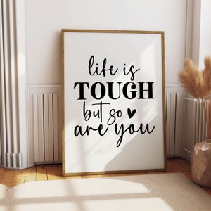 La vida es dura, querida, pero tú también imprimes - Impresiones de pared tipográficas - Carteles de pared de caligrafía - Sentirte bien impresiones - Regalo para ella