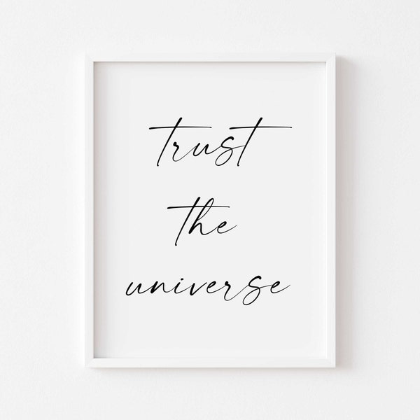 Trust The Universe Wall Print - Law Of Attraction Print - Law Of Attraction - Manifesting Motivational Quote - Affirmation Positive Print