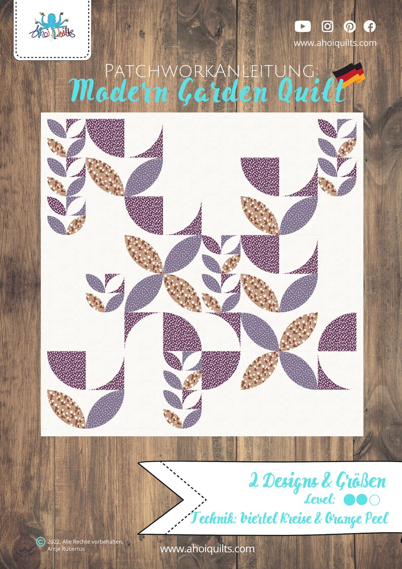 May include: A patchwork quilt pattern featuring a modern garden design with purple, brown, and white geometric shapes. The pattern is called "Modern Garden Quilt" and the instructions are in German. The text also says "2 Designs & Gr&ouml;&szlig;en" and "Technik: Viertel Kreise & Orange Peel".
