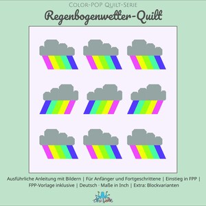 May include: A quilt pattern titled Color-Pop Quilt-Serie Regenbogenwetter-Quilt featuring a grid of nine grey clouds with diagonal rainbow stripes in blue, green, yellow, and pink. The text includes instructions, FPP templates, and block variations.