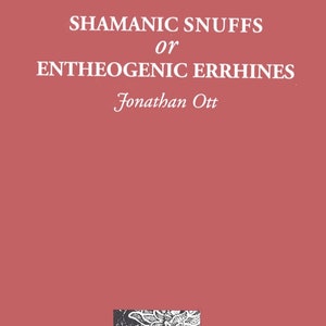 May include: A red book cover with the title "Shamanic Snuffs or Entheogenic Errhines" by Jonathan Ott. The book cover also includes the text "Entheobotanica Solothurn, Schweiz 2001".