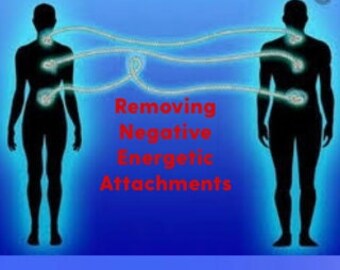 May include: Illustration of two people with lines connecting their bodies, showing the removal of negative energetic attachments. The text "Removing Negative Energetic Attachments" is written in red.