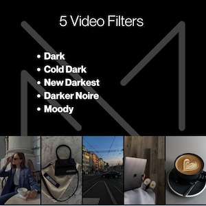 May include: A collage of five images showcasing different video filters: Dark, Cold Dark, New Darkest, Darker Noire, and Moody. The images depict a woman wearing sunglasses and a blue blazer, a black handbag, a city street at dusk, a laptop computer, and a cup of coffee with latte art.