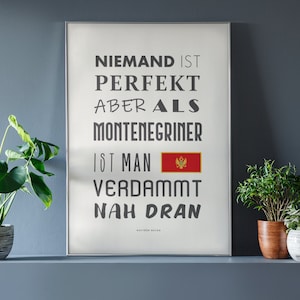 Montenegrin • Montenegrin woman • Nobody is perfect • Funny sayings • Gift • Poster • Wall decoration • For him, her • Montenegro