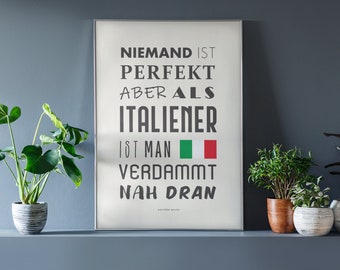 Italian • Italian woman • Nobody is perfect • Funny sayings • Gift • Pride • Wall decoration • For him, her • For Italians • Italian