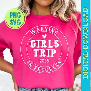 girls trip 2025 svg png, girls weekend svg, Girls trip svg, girls trip png, girls trip design, girls trip png, girls trip 2025 design tshirt
