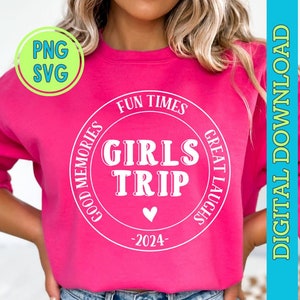 girls trip 2024 svg png, girls weekend svg, Girls trip svg, girls trip png, girls trip png, fun times good memories great laughs svg