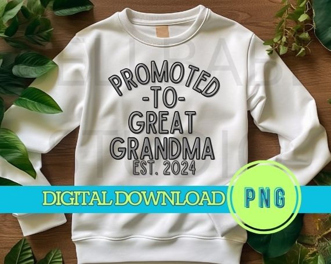 Promoted to Great Grandma 2024 PNG Design File, Great Grandma 2024 PNG