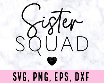 sister squad SVG Design File, aunt svg, auntie svg, sister cutting file, sister cut file design SVG, sisters svg