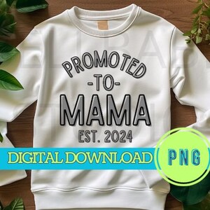 promoted to mama est 2024 png, mama est 2024 png, future mama png, mama est 2024, pregnancy announcement png, pregnancy announcement design