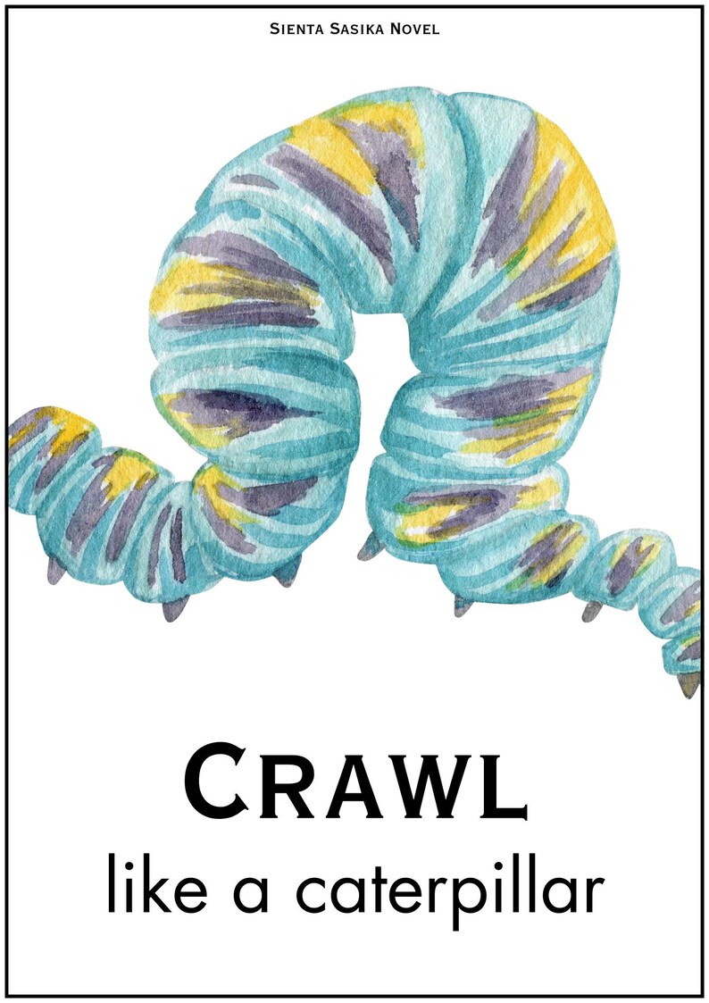 May include: Watercolor illustration of a caterpillar in shades of blue, yellow, and purple. The image includes the text "CRAWL like a caterpillar" in black font, and the text "SIENTA SASIKA NOVEL" at the top.