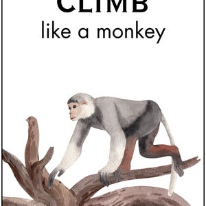 May include: Watercolor illustration of a monkey climbing a tree branch. The image features the text "CLIMB like a monkey" in large, bold letters. The monkey is gray and white with brown legs and is perched on a brown branch.
