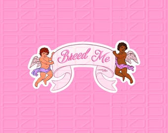 Br33d Me Die Cut Vinyl Sticker