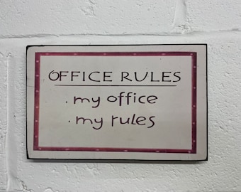 Hanging Novelty Sign "Office Rules: My Office My Rules" 25x16cm. Rustic Style Wooden Funny Wall Art Home Family Gift