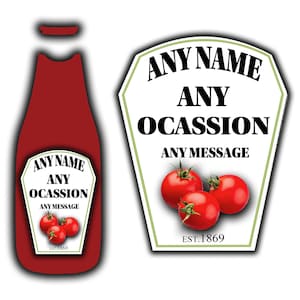 Personalised Label for Red Sauce Ketchup Bottle - Birthday- Wedding - Bride - Congratulations - Retirement - Anniversary - ANY TEXT