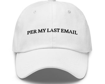 Per My Last Email Hat | Gift to Coworker | Funny Hat