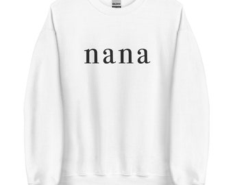 Embroidered Nana Crewneck, Nana Sweatshirt, Mother's Day Gift, Gift For Mother, Christmas Sweatshirt, Grammy Crewneck