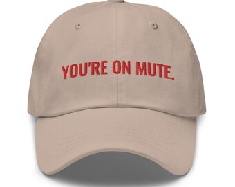 You're on Mute Hat | Gift to Coworker | Funny Hat