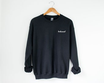 Bridesmaid Sweatshirt | Matching Sweatshirts | Gift to bridesmaid