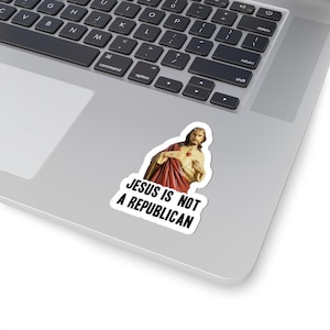 Funny Political Jesus Kiss-Cut Stickers, Humorous Religious Decals, Anti-Republican Christian Sticker Pack