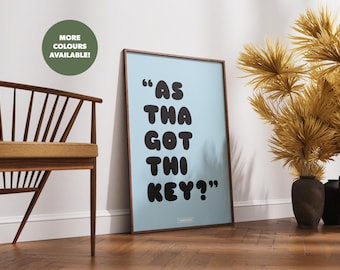 Yorkshire Slang Typography Print | "As tha got thi key?" Print | Yorkshire Dialect Poster | Yorkshire Sayings Print | Yorkshire Phrase