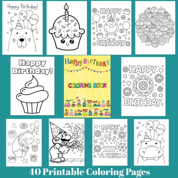 Happy Birthday Coloring Pages 40 Printable sheets. Great For