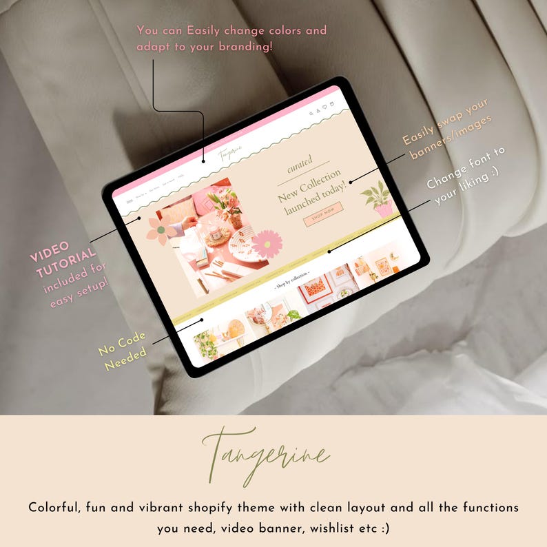 May include: A digital tablet displays a website theme with a clean layout. The theme features a soft color palette with floral accents and the text "New Collection launched today!" Additional text includes "Video Tutorial included for easy setup!" and "No Code Needed."