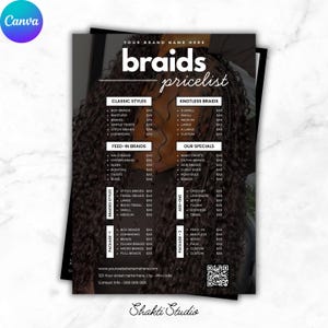 May include: A black and white braids pricelist with a woman's braided hair in the background. The price list includes classic styles, knotless braids, feed-in braids, and other specials. The brand name is at the top, and contact information is at the bottom.