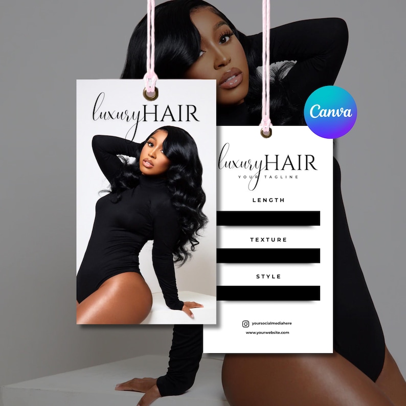 May include: Two white tags with the words "luxury HAIR" in a script font. One tag features a woman in a black bodysuit with long, wavy black hair. The other tag has the words "LENGTH", "TEXTURE", and "STYLE" with black lines. A Canva logo is visible.
