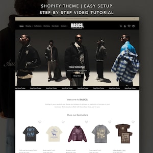 May include: A website mockup displaying a Shopify theme with easy setup and a step-by-step video tutorial. The website features a "BASICS" logo, a new collection banner, and a selection of graphic t-shirts and a hoodie.