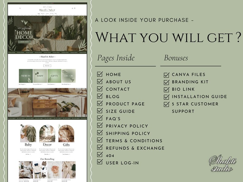 May include: A screenshot of a website for a home decor shop. The website features a green and white color scheme with images of home decor items. The website includes pages for home, about us, contact, blog, product page, size guide, FAQ's, privacy policy, shipping policy, terms and conditions, refunds and exchange, 404, and user log-in. The website also includes bonuses such as Canva files, branding kit, bio link, installation guide, and 5 star customer support.