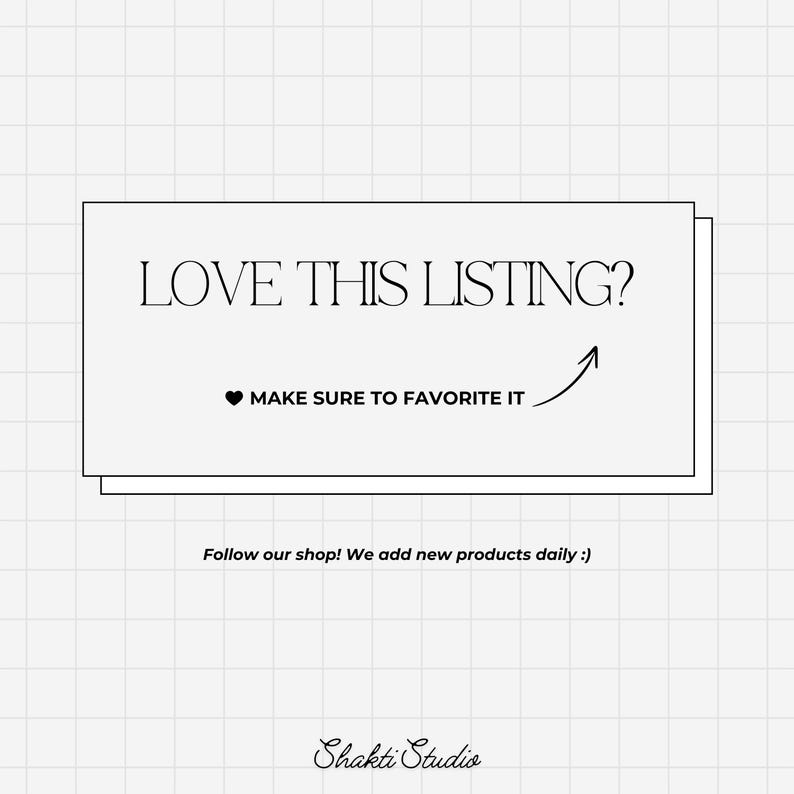 Pode incluir: Gr&aacute;fico com o texto "LOVE THIS LISTING?" e "MAKE SURE TO FAVORITE IT" com uma seta apontando para cima. Abaixo, diz "Follow our shop! We add new products daily :)" e o nome da loja "Shakti Studio".