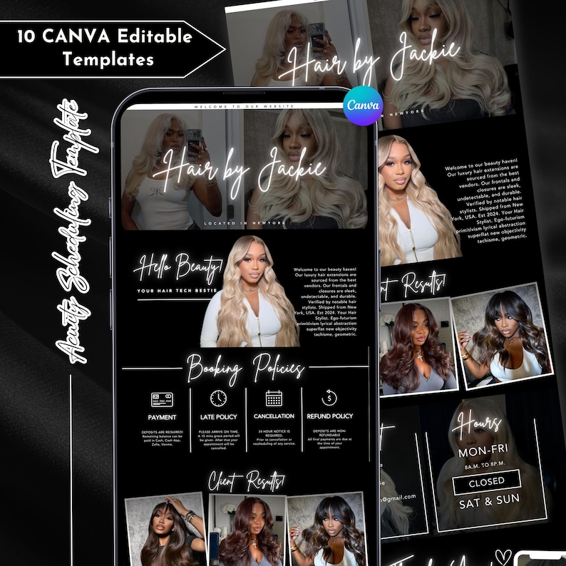 May include: A digital template set for beauty scheduling, featuring a black and white design. The templates include "Hair by Jackie" branding, booking policies, client results, and contact information. The Canva templates are editable.