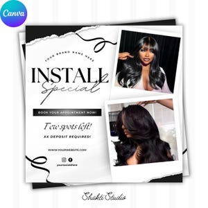 May include: An advertisement for hair installation services. The design features a black and white color scheme with the words "INSTALL Special" in large font. Two photos of long, dark hair are included. The text also says "Book your appointment now!" and "Few spots left!"