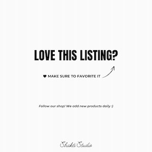 Puede incluir: Fondo blanco con texto negro: "LOVE THIS LISTING?" y "MAKE SURE TO FAVORITE IT." Una flecha curva apunta al texto. Tambi&eacute;n est&aacute; presente el texto "Follow our shop! We add new products daily :)", junto con el nombre de la tienda.