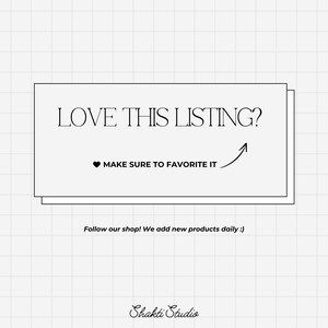 May include: A white graphic with the text "LOVE THIS LISTING?" and "MAKE SURE TO FAVORITE IT" with an arrow pointing up. Below is the text "Follow our shop! We add new products daily :)" and the shop name "Shakti Studio".