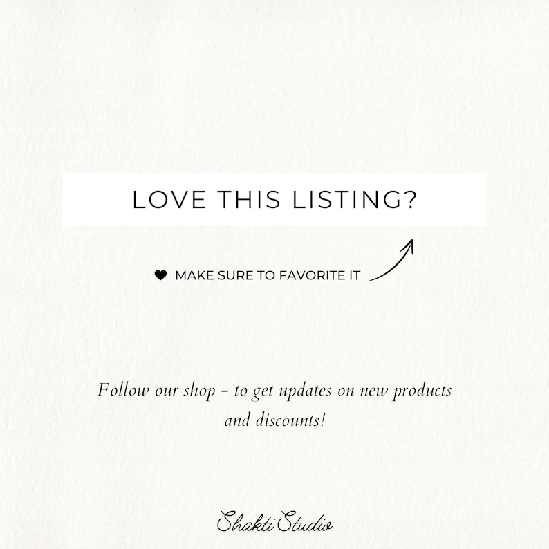 K&ouml;nnte beinhalten: Wei&szlig;er Hintergrund mit schwarzem Text: "LOVE THIS LISTING?". Darunter ein schwarzes Herz und der Text "MAKE SURE TO FAVORITE IT" mit einem Pfeil. Der Text "Follow our shop - to get updates on new products and discounts!" und der Shop-Name "Shakti Studio" sind ebenfalls vorhanden.