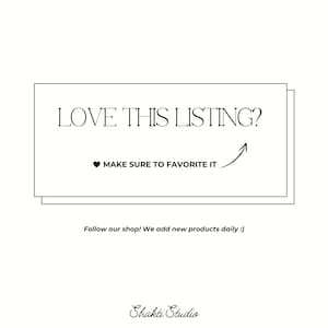 Op de afbeelding: Witte achtergrond met een rechthoekige kaart met de tekst "LOVE THIS LISTING?" met een pijl omhoog. De tekst "MAKE SURE TO FAVORITE IT" staat onder de vraag. De tekst "Follow our shop! We add new products daily :)" staat onder de kaart. De winkelnaam "Shakti Studio" staat onderaan.