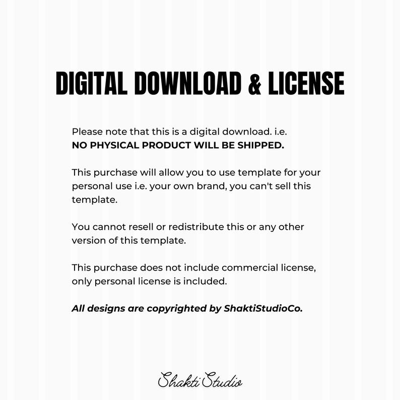 May include: A white background with black text that reads "DIGITAL DOWNLOAD & LICENSE." The text explains the product is a digital download, no physical product will be shipped, and is for personal use only. The Shakti Studio logo is at the bottom.