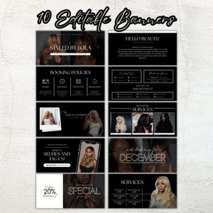 May include: A set of ten editable black and white banners. The banners display text including "Styled by Lola", "Hello Beauty!", "Booking Policies", "Signature Services", and "Services". The banners also feature images of hairstyles.