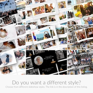 May include: A collage of different slideshow styles for videos. The styles include a film strip, a black and white photo with a candle, a photo with a cloud background, and a photo with a floral border. The text "Do you want a different style?" is at the bottom of the image.