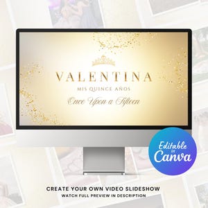 May include: A computer monitor displaying a gold-toned digital template with the text VALENTINA, MIS QUINCE AÑOS, and Once Upon a Fifteen, featuring a crown icon and gold glitter accents, with a blue circular badge stating Editable in Canva.
