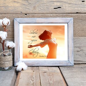 Show me Your Glory PDF Printables, Bible scripture verse wall art, Exodus 33:18, Christian home decor, Inspirational Gift, Faith, Farmhouse