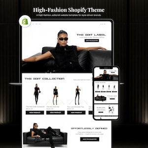 May include: A high-fashion Shopify theme displayed on a laptop and smartphone. The website template showcases a luxury fashion brand with a black and white colour scheme. The text includes "THE EDIT LABEL" and "THE EDIT COLLECTION".