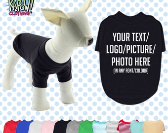 Custom Personalised Dog Puppy Pet T-SHIRT Clothes Name Funny- XXS-4XL- Choose your own text/logo/photo- 12 colours- 100% Cotton-Short Sleeve