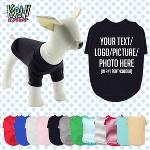 Custom Personalised Dog Puppy Pet T-SHIRT Clothes Name Funny- XXS-4XL- Choose your own text/logo/photo- 12 colours- 100% Cotton-Short Sleeve