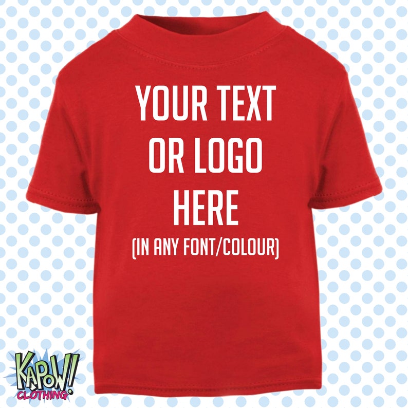 Custom Personalised Baby/Kids/Children's T-SHIRT Name Funny Gift 0-6m-14-15yrs Choose your own text/logo/photo 28 colours 100% Cotton image 3